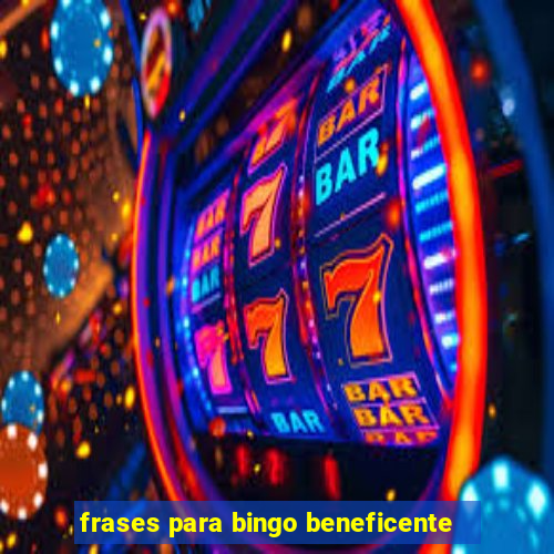 frases para bingo beneficente